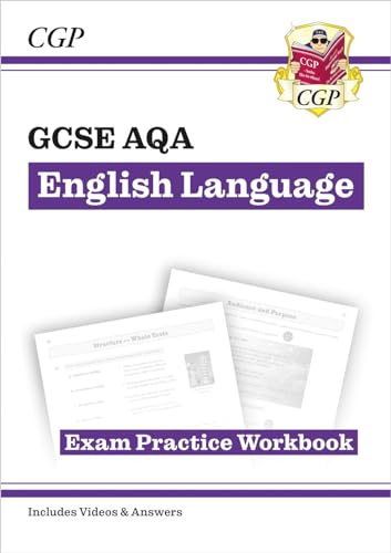 GCSE English Language AQA Exam Practice Workbook - includes Answers and Videos (CGP AQA GCSE English Language)